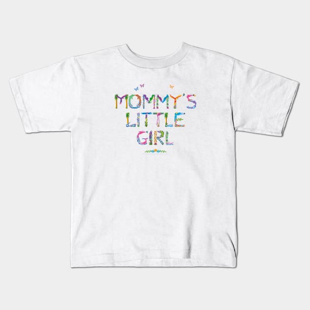 Mommy's little girl - tropical word art Kids T-Shirt by DawnDesignsWordArt